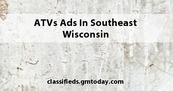 ATVs Ads in Southeast Wisconsin